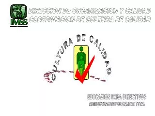 DIRECCION DE ORGANIZACION Y CALIDAD COORDINACION DE CULTURA DE CALIDAD