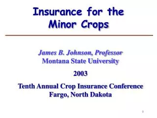 Insurance for the Minor Crops