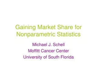 Gaining Market Share for Nonparametric Statistics