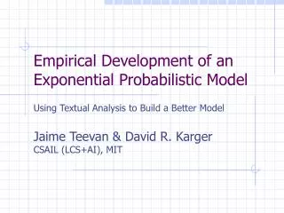 Empirical Development of an Exponential Probabilistic Model