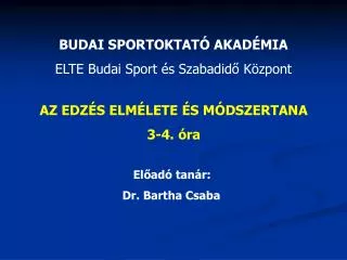 BUDAI SPORTOKTATÓ AKADÉMIA ELTE Budai Sport és Szabadidő Központ