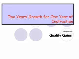 Two Years’ Growth for One Year of Instruction