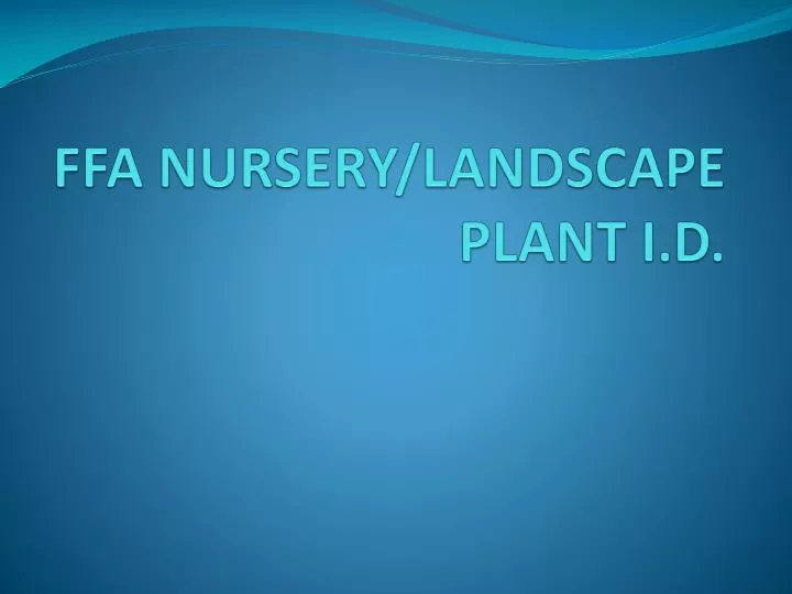 ffa nursery landscape plant i d