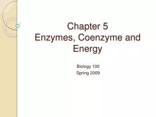 Chapter 5 Enzymes, Coenzyme and Energy