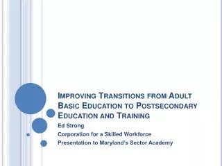 Improving Transitions from Adult Basic Education to Postsecondary Education and Training