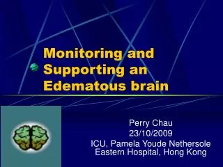 Monitoring and Supporting an Edematous brain