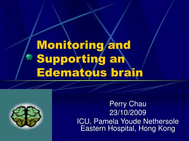 monitoring and supporting an edematous brain