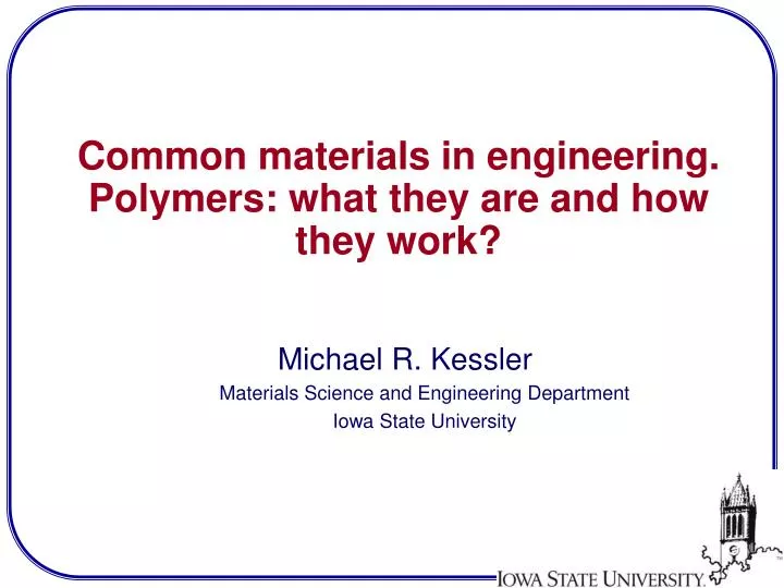 common materials in engineering polymers what they are and how they work