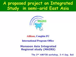 A proposed project on Integrated Study in semi-arid East Asia