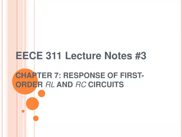 eece 311 lecture notes 3 chapter 7 response of first order rl and rc circuits