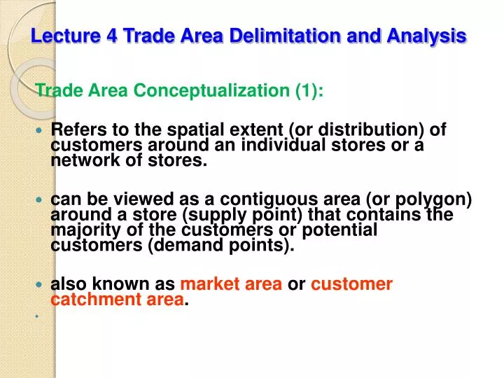 lecture 4 trade area delimitation and analysis