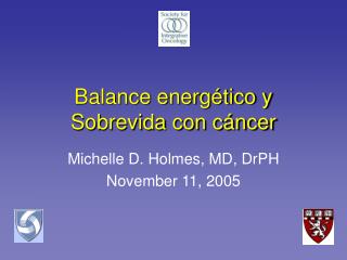 Balance energético y Sobrevida con cáncer