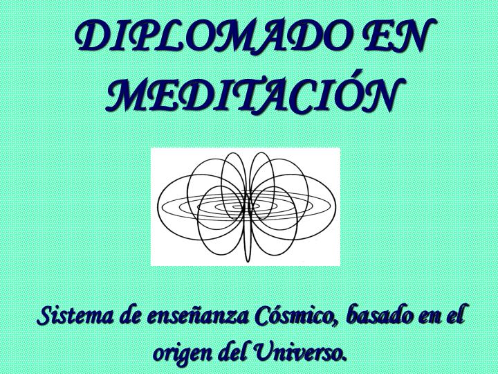 diplomado en meditaci n sistema de ense anza c smico basado en el origen del universo