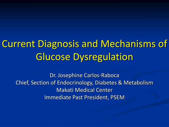 current diagnosis and mechanisms of glucose dysregulation
