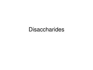 disaccharides