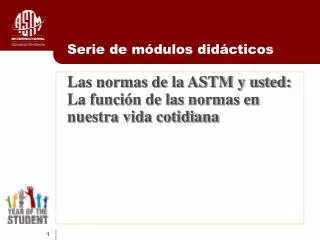 Las normas de la ASTM y usted: La función de las normas en nuestra vida cotidiana