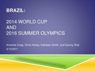 Brazil : 2014 World Cup and 2016 Summer Olympics