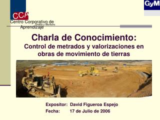 Charla de Conocimiento: Control de metrados y valorizaciones en obras de movimiento de tierras