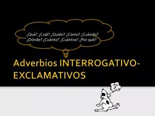 Adverbios INTERROGATIVO-EXCLAMATIVOS