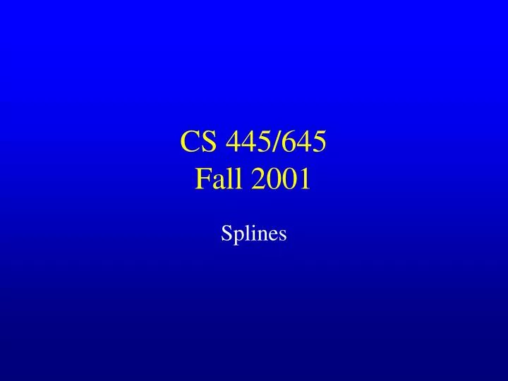 cs 445 645 fall 2001