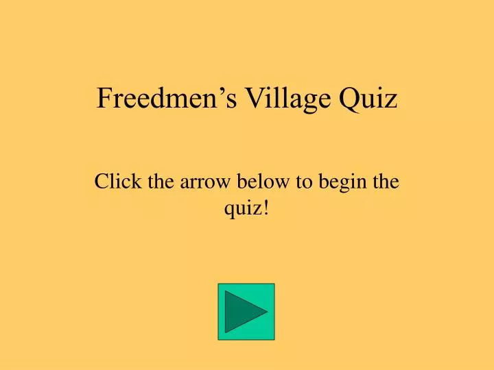 freedmen s village quiz