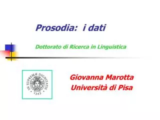Prosodia: i dati Dottorato di Ricerca in Linguistica