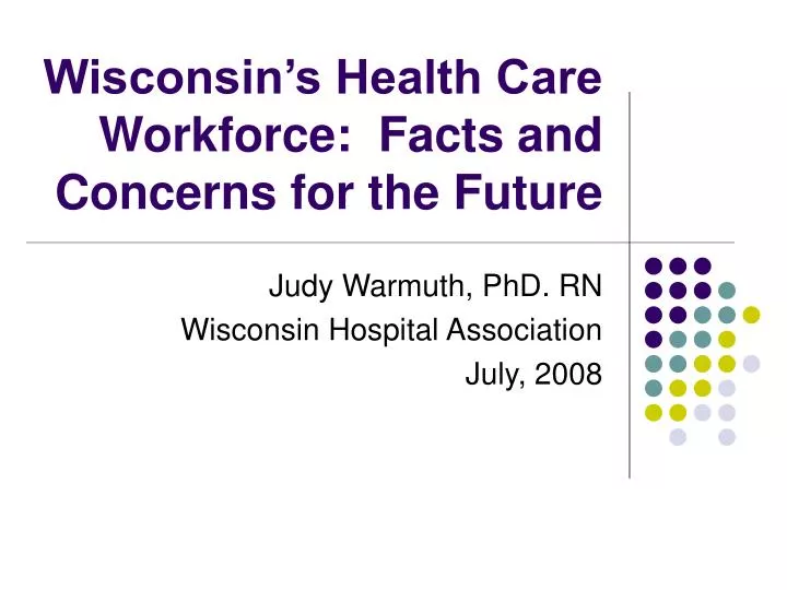 wisconsin s health care workforce facts and concerns for the future