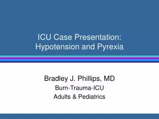 ICU Case Presentation: Hypotension and Pyrexia