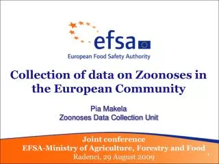 Collection of data on Zoonoses in the European Community Pia Makela Zoonoses Data Collection Unit