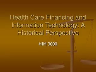 Health Care Financing and Information Technology: A Historical Perspective