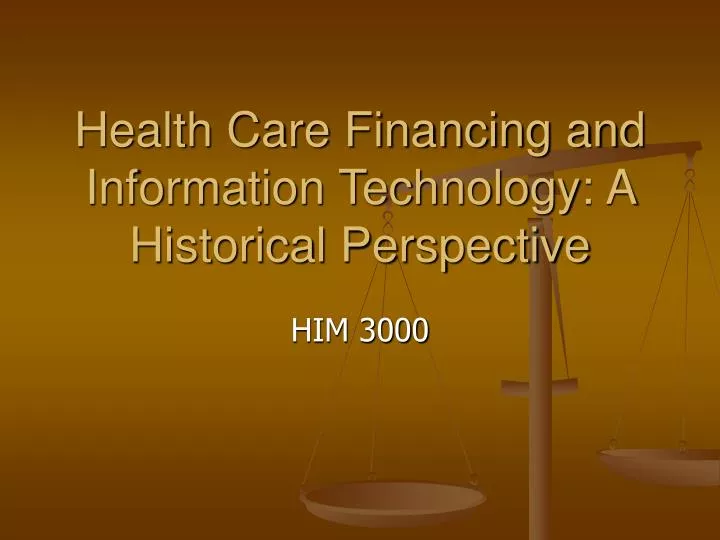 health care financing and information technology a historical perspective
