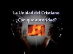 La Unidad del Cristiano ¿Con que autoridad? - slide 1
