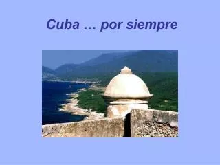 Cuba … por siempre