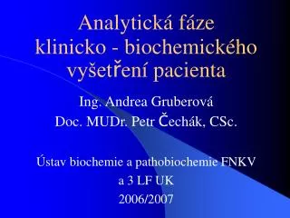 Analytická fáze klinicko - biochemického vyšet ř ení pacienta