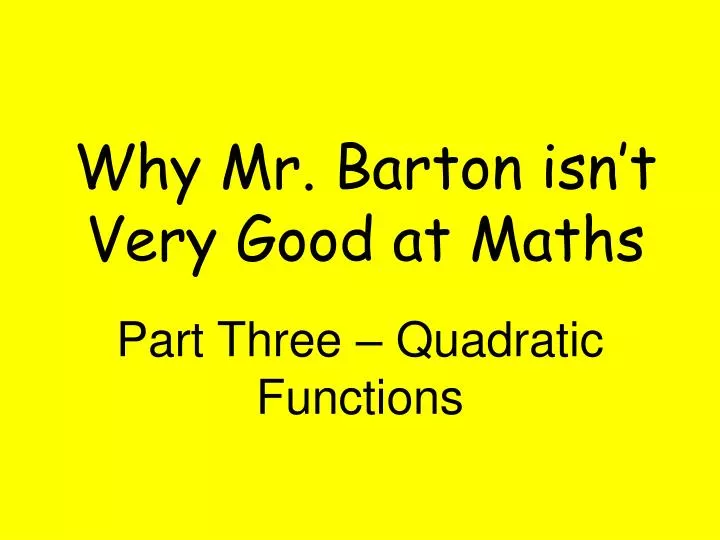 why mr barton isn t very good at maths