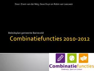 Combinatiefuncties 2010-2012