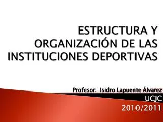 ESTRUCTURA Y ORGANIZACIÓN DE LAS INSTITUCIONES DEPORTIVAS