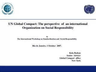 UN Global Compact: The perspective of an international Organization on Social Responsibility