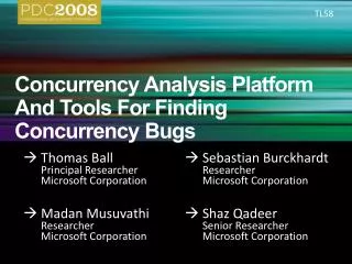 Concurrency Analysis Platform And Tools For Finding C o ncurrency Bugs