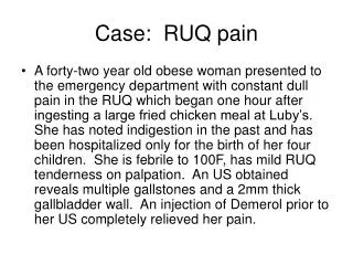 Case: RUQ pain