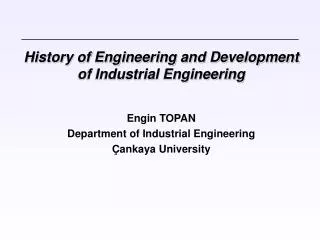 History of Engineering and Development of Industrial Engineering