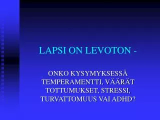 LAPSI ON LEVOTON -