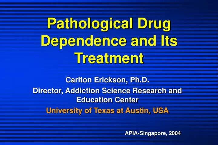 pathological drug dependence and its treatment