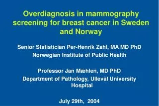 Overdiagnosis in mammography screening for breast cancer in Sweden and Norway