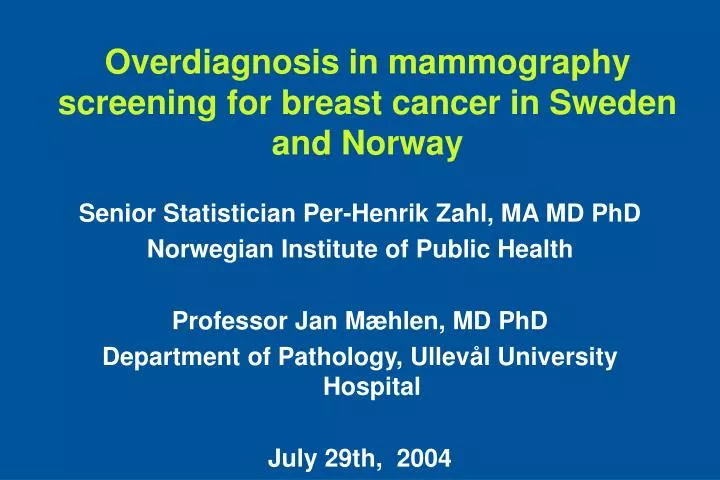 overdiagnosis in mammography screening for breast cancer in sweden and norway