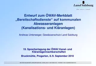 19. Sprechertagung der ÖWAV Kanal- und Kläranlagennachbarschaften Bruckmühle, Pregarten, 8./9. September 2010