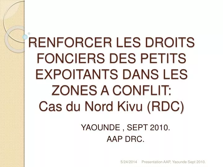 renforcer les droits fonciers des petits expoitants d ans les zones a conflit cas du nord kivu rdc