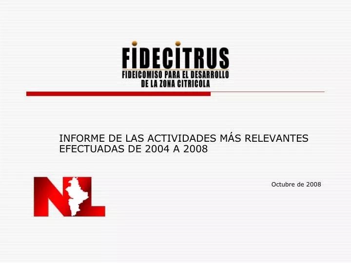 informe de las actividades m s relevantes efectuadas de 2004 a 2008 octubre de 2008