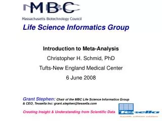 Grant Stephen: Chair of the MBC Life Science Informatics Group &amp; CEO, Tessella Inc: grant.stephen@tessella.com