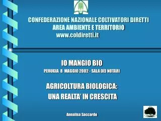 CONFEDERAZIONE NAZIONALE COLTIVATORI DIRETTI AREA AMBIENTE E TERRITORIO 		www.coldiretti.it